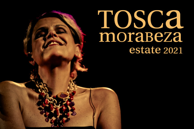 TOSCA - Morabeza – Estate 2021