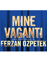 Mine Vaganti - TEATRO - uno spettacolo di Ferzan Özpetek - Sabato 16 e Domenica 17 dicembre